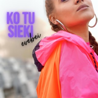 Ko Tu Sieki lyrics | Boomplay Music