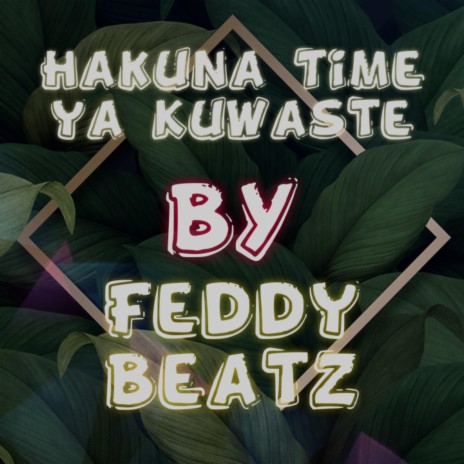 Hakuna time ya kuwaste | Boomplay Music