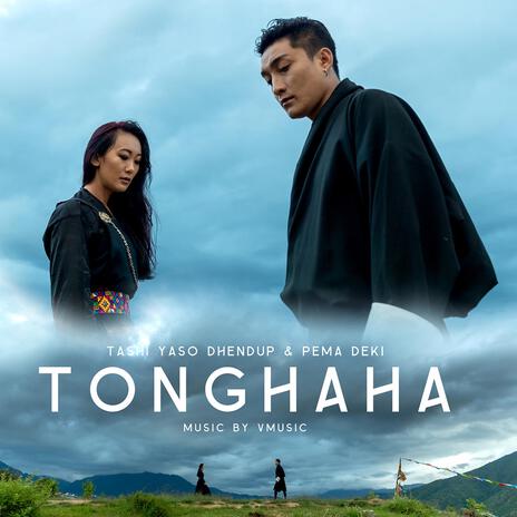 Tonghaha_Yaso Dhendup ft. Pema Deki | Boomplay Music