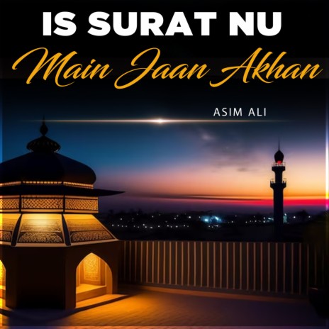 Is Surat Nu Main Jaan Akhan | Boomplay Music