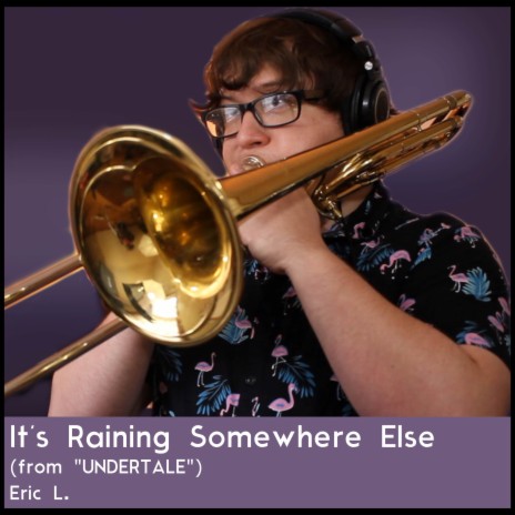 It's Raining Somewhere Else (From UNDERTALE) (Jazz Cover) | Boomplay Music