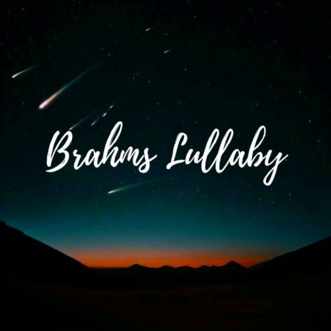brahms Lullaby ft. Johannes Brahms