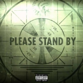 Please Stand By