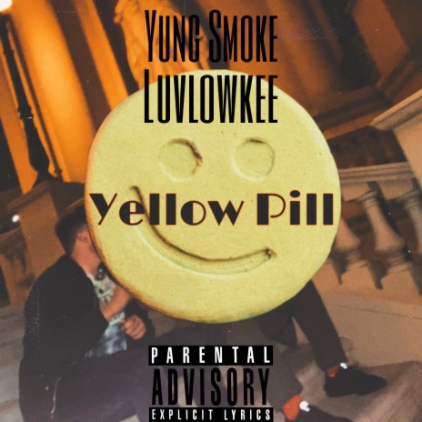 Yellow Pill ft. YungSmoke | Boomplay Music