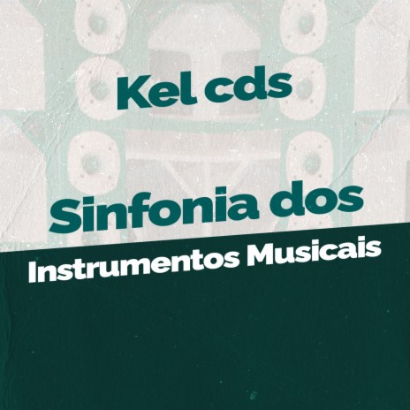 Sinfonia dos Instrumentos Musicais | Boomplay Music