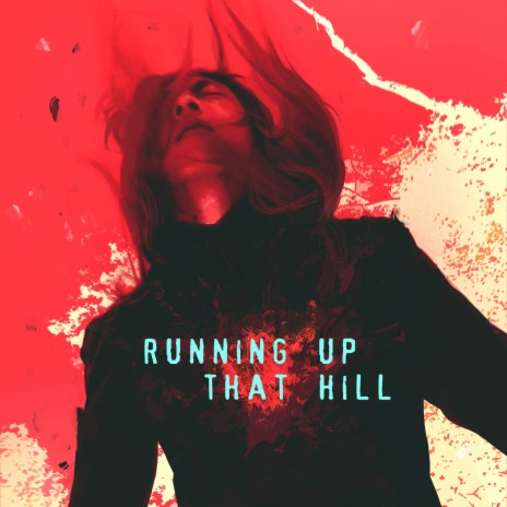 Running Up That Hill | Boomplay Music