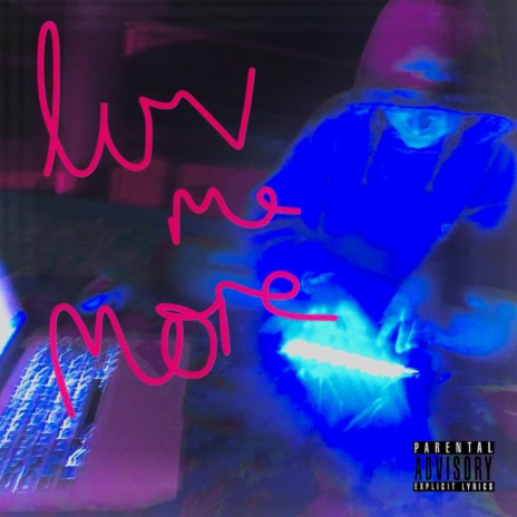 luv me more | Boomplay Music