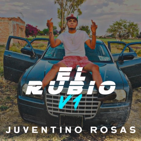 El Rubio de Juventino V1 | Boomplay Music