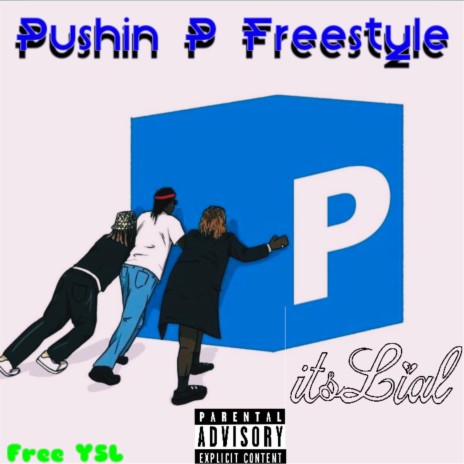 Pushin P (FreeStyle) | Boomplay Music