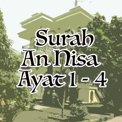 Surah An Nisa Ayat 1 - 4 ft. Sy. Nadia M | Boomplay Music