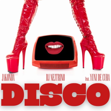 Disco ft. DJ Nejtrino & Yuni de cuba | Boomplay Music