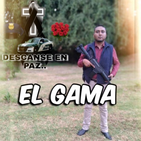 El Gama (Descanse En Paz) | Boomplay Music