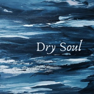 Dry Soul