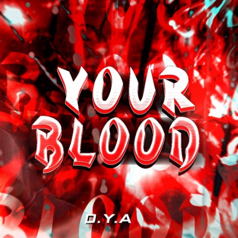 Your Blood ft. Akashi Cruz