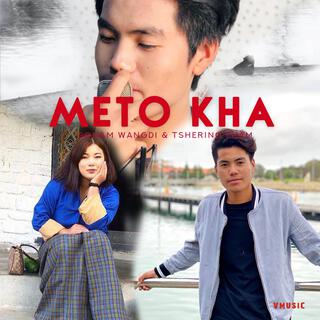 Meto Kha-Sonam Wangdi ft. Tshering Lham lyrics | Boomplay Music