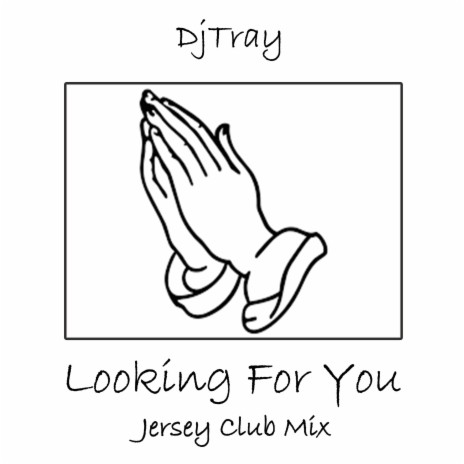 Looking For You (Jersey Club Mix)