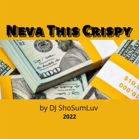 Neva This Crispy | Boomplay Music