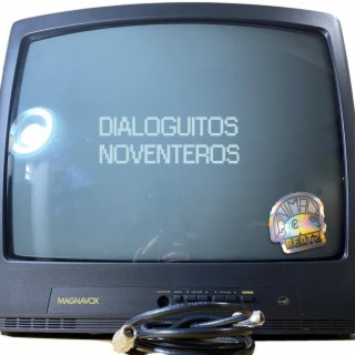 Dialoguitos Noventeros