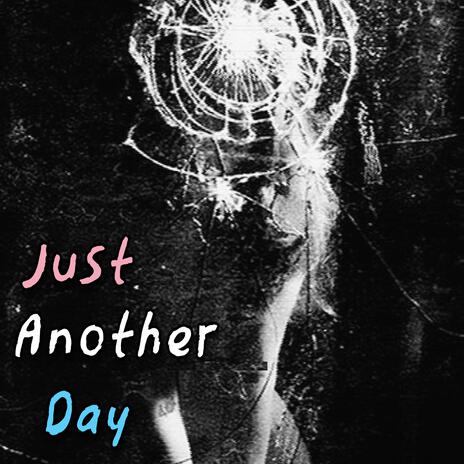 Just Another Day | Boomplay Music