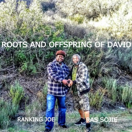 ROOTS AND OFFSPRING OF DAVID ft. Ranking Joe