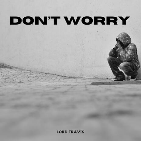 Don't worry | Boomplay Music