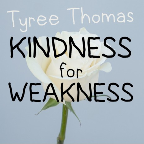 Kindness for Weakness | Boomplay Music