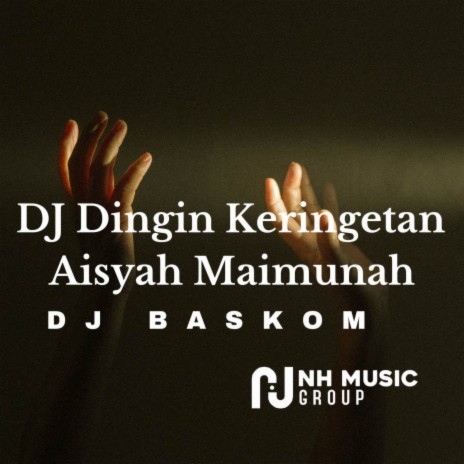 Dj Dingin Keringetan Aisyah Maimunah | Boomplay Music