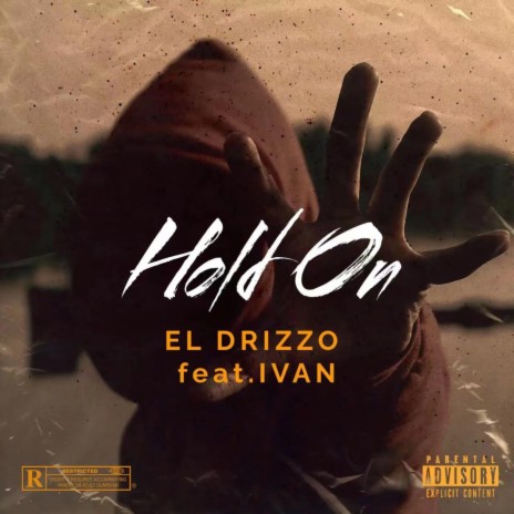 Hold On ft. El drizzo & Ivan De Almeida | Boomplay Music