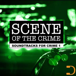 Scene Of The Crime: Soundtracks For Crime 1