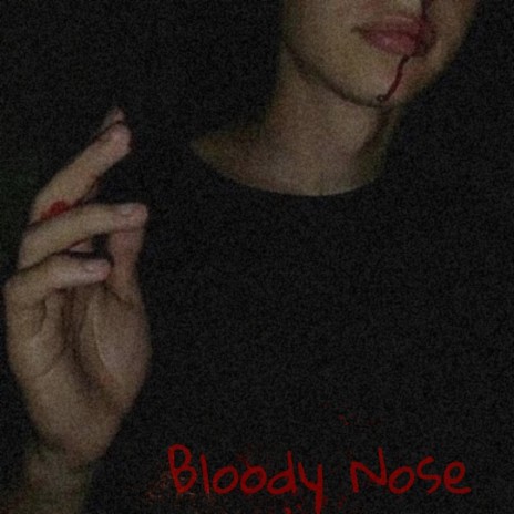 Bloody Nose ft. autumndropsdead | Boomplay Music