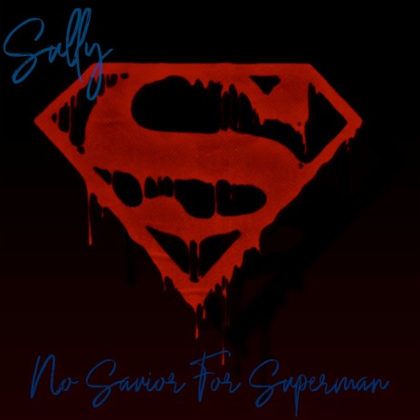 No Savior For Superman | Boomplay Music