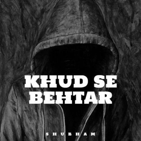 Khud Se Behtar | Boomplay Music