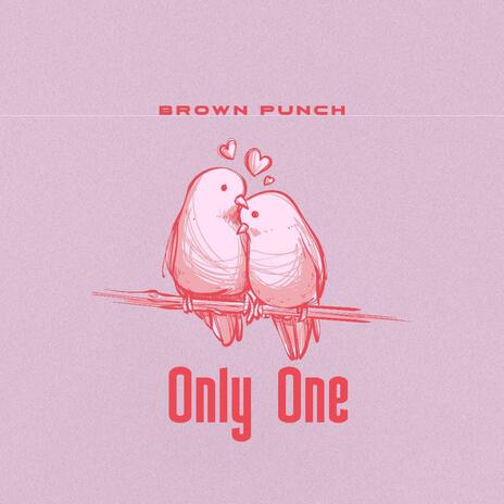 Only One | Boomplay Music