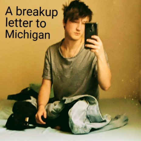 A breakup letter to Michigan