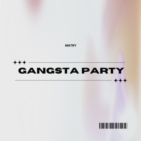 Gangsta Party | Boomplay Music