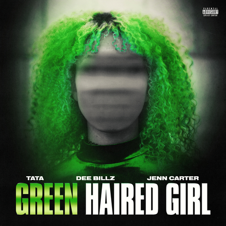 Green Haired Girl ft. TaTa, Jenn Carter & Dee Billz | Boomplay Music