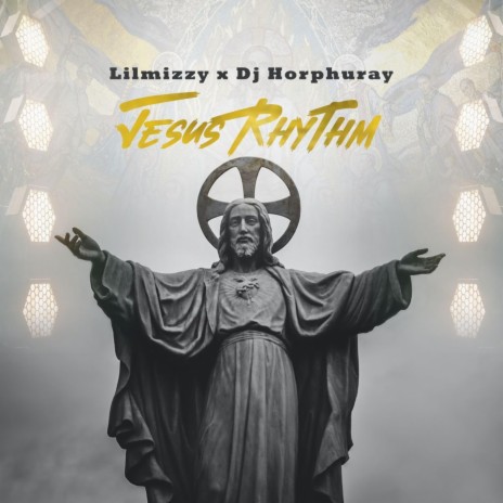 Jesus rhythm ft. Dj Horphuray | Boomplay Music