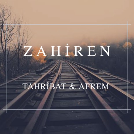 Zahiren ft. Afrem | Boomplay Music