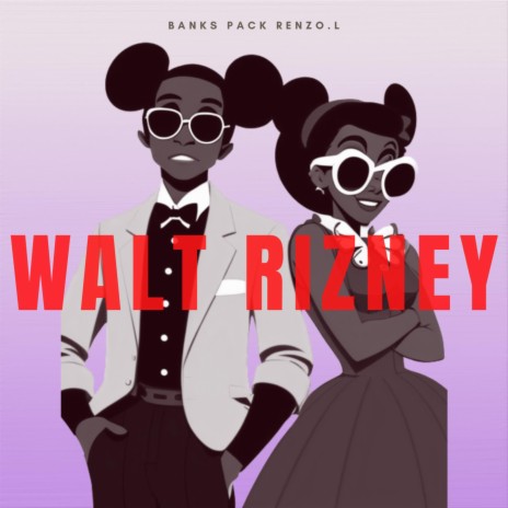 Walt Rizney ft. Banks Pack