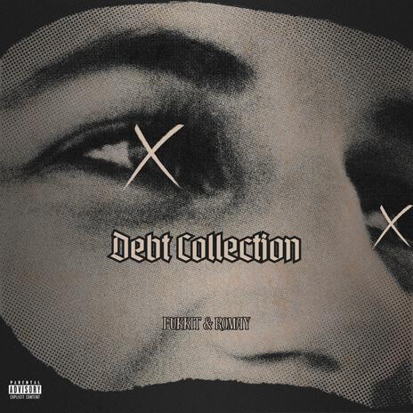 Debt Collection ft. Fukkit