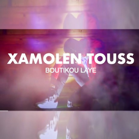 Xamolène Touss | Boomplay Music