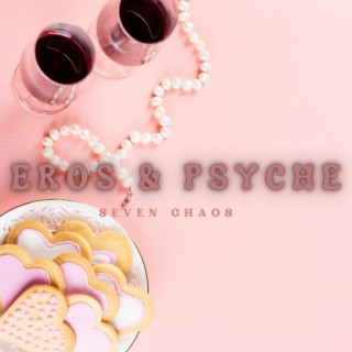 For Eros & Psyche