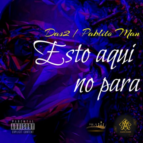 Esto aqui no para ft. Pablito Man | Boomplay Music