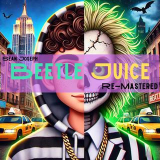 Beetlejuice (Re-Mastered Version) lyrics | Boomplay Music