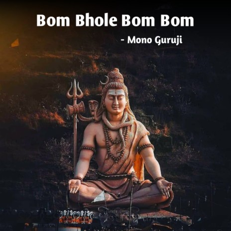 Bom Bhole Bom Bom | Boomplay Music