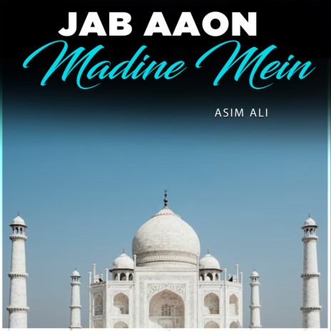 Jab Aaon Madine Mein | Boomplay Music