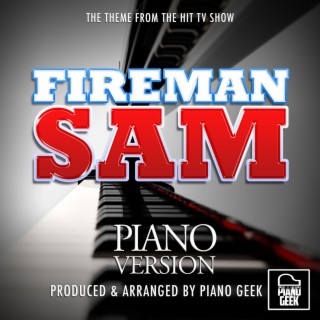 Fireman Sam Main Theme (From Fireman Sam) (Piano Version)