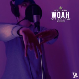 Woah (Spanish Remix)