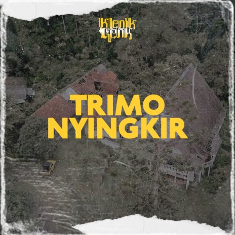 Trimo Nyingkir | Boomplay Music