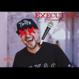 Execution (Finisher Remix)
